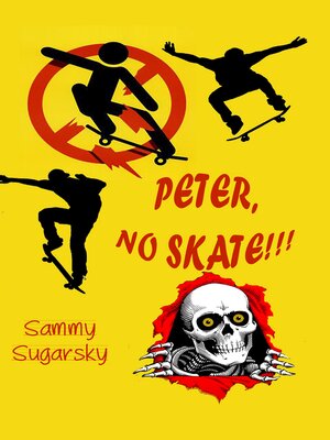cover image of PETER NO SKATE!
